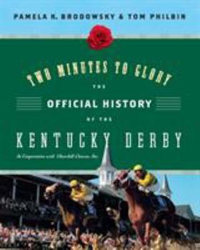 Paperback Two Minutes to Glory: The Official History of the Kentucky Derby Book