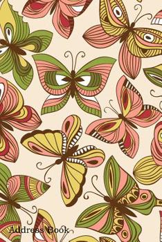 Paperback Address Book: For Contacts, Addresses, Phone, Email, Note, Emergency Contacts, Alphabetical Index With Cute Butterflies Background Book