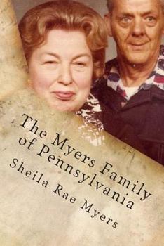 Paperback The Myers Family of Pennsylvania Book