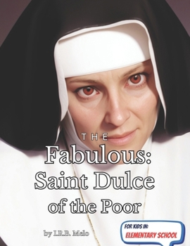 Paperback The Fabulous: Saint Dulce of the Poor Book