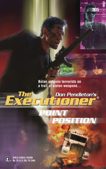Point Position (Mack Bolan The Executioner #305) - Book #305 of the Mack Bolan the Executioner