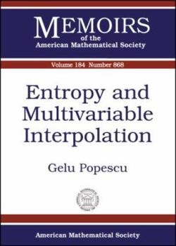 Paperback Entropy and Multivariable Interpolation (Memoirs of the American Mathematical Society) Book