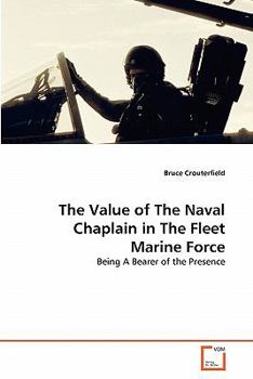 Paperback The Value of The Naval Chaplain in The Fleet Marine Force Book
