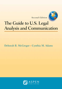 Paperback The Guide to U.S. Legal Analysis and Communication Book