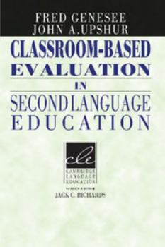 Paperback Classroom-Based Evaluation in Second Language Education Book