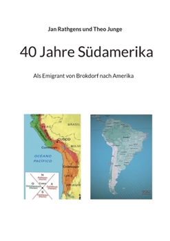 Paperback 40 Jahre Südamerika: Als Emigrant von Brokdorf nach Amerika [German] Book