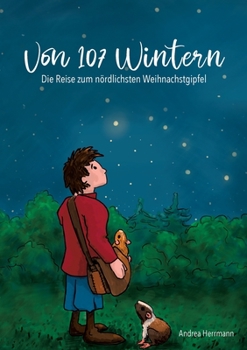 Paperback Von 107 Wintern- die Reise zum n?rdlichsten Weihnachtsgipfel [German] Book