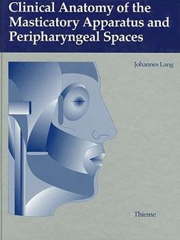 Hardcover Clinical Anatomy of the Masticatory Apparatus and the Peripharyngeal Spaces Book