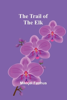 Paperback The Trail of the Elk Book