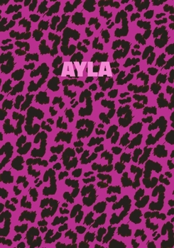 Paperback Ayla: Personalized Pink Leopard Print Notebook (Animal Skin Pattern). College Ruled (Lined) Journal for Notes, Diary, Journa Book