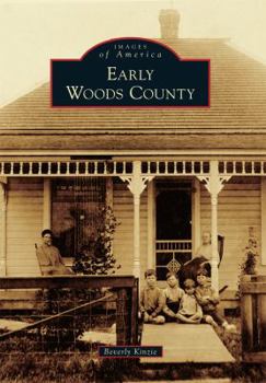 Early Woods County - Book  of the Images of America: Oklahoma