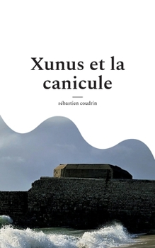 Xunus et la canicule (French Edition)