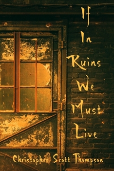 Paperback If In Ruins We Must Live Book