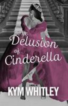 Paperback The Delusion of Cinderella Book