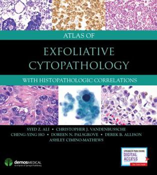 Hardcover Atlas of Exfoliative Cytopathology: With Histopathologic Correlations Book