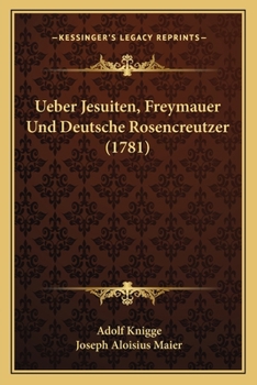 Paperback Ueber Jesuiten, Freymauer Und Deutsche Rosencreutzer (1781) [German] Book