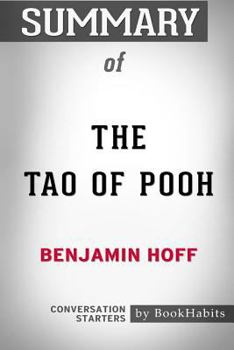 Paperback Summary of The Tao of Pooh by Benjamin Hoff: Conversation Starters Book