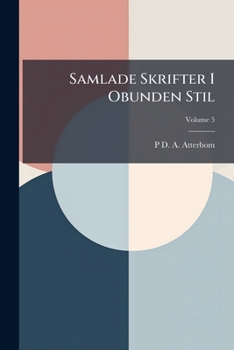 Paperback Samlade Skrifter I Obunden Stil; Volume 5 [Swedish] Book