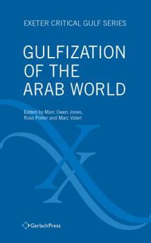 Hardcover Gulfization of the Arab World Book