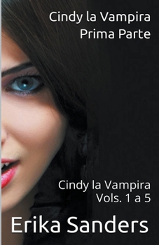 Paperback Cindy la Vampira. Prima Parte. Cindy la Vampira Vols. 1 a 5 [Italian] Book