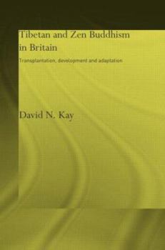 Hardcover Tibetan and Zen Buddhism in Britain: Transplantation, Development and Adaptation Book