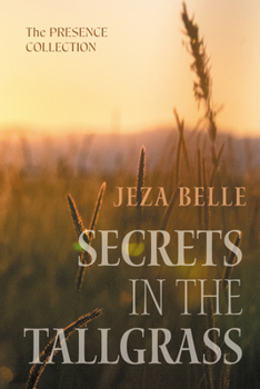 Secrets in the Tallgrass (The Presence Collection)