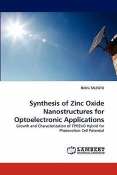 Paperback Synthesis of Zinc Oxide Nanostructures for Optoelectronic Applications Book