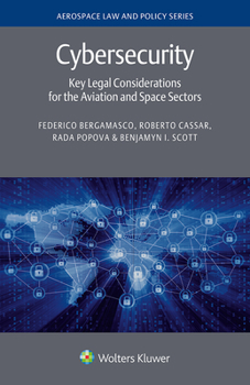 Hardcover Cybersecurity: Key Legal Considerations for the Aviation and Space Sectors Book