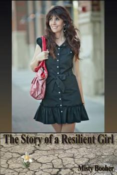 Paperback The Story of a Resilient Girl Book