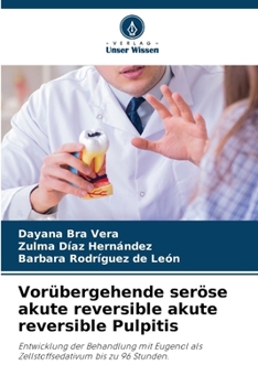 Vorübergehende seröse akute reversible akute reversible Pulpitis (German Edition)