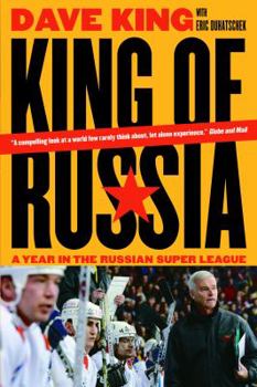 Paperback King of Russia: A Year in the Russian Super League Book