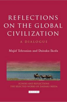 Hardcover Reflections on the Global Civilization: A Dialogue Book