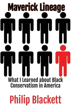 Paperback Maverick Lineage: What I Learned about Black Conservatism in America Book