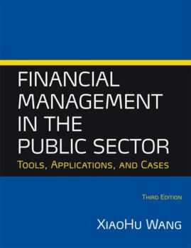 Hardcover Financial Management in the Public Sector: Tools, Applications and Cases Book