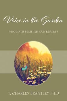 Paperback Voice in the Garden: Who hath believed our report? Book