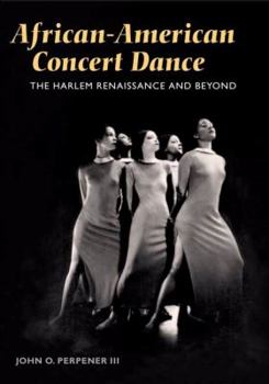 Hardcover African-American Concert Dance: The Harlem Renaissance and Beyond Book