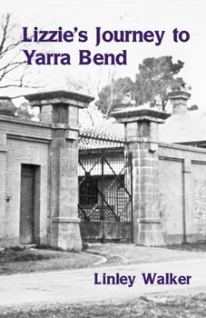 Paperback Lizzie's Journey to Yarra Bend Book