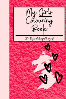 Paperback My GIRLS Colouring Book: 30+ pages of cute designs! Book