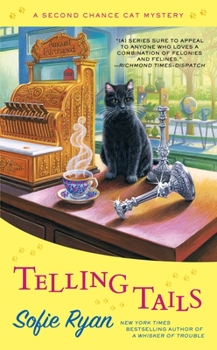 Telling Tails - Book #4 of the Second Chance Cat Mystery