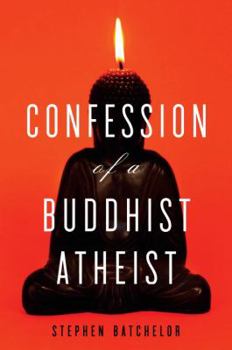 Hardcover Confession of a Buddhist Atheist Book