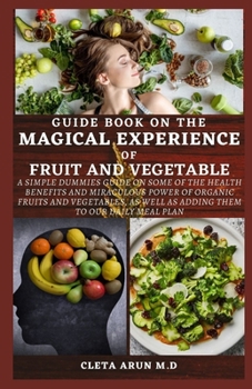 Paperback Guide Book on the Magical Experience of Fruit and Vegetable Book