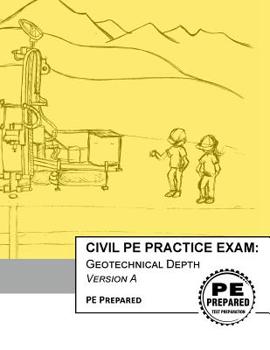 Paperback Civil PE Practice Exam: Geotechnical Depth Version A Book