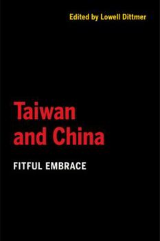 Paperback Taiwan and China: Fitful Embrace Book