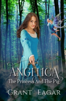 Paperback Angelica: The Princess And The Pig Book