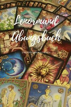 Paperback Lenormand Übungsbuch: Zweierkombinationen [German] Book