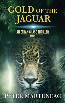 Gold of the Jaguar (Ethan Chase Thriller)