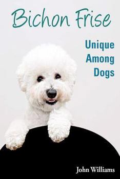 Paperback Bichon Frise: Unique Among Dogs Book