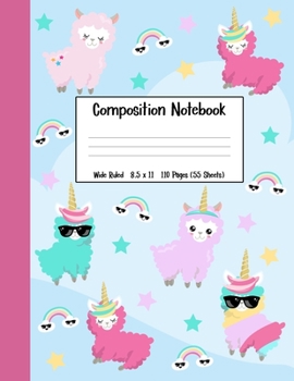 Paperback Rainbow and Unicorn Llama Composition Notebook: A Cute Wide Ruled Rainbow and Unicorn Llama School Notebook or Journal Gift Book