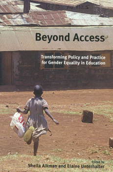 Paperback Beyond Access: Transforming Policy and Practice for Gender Equality in Education Book