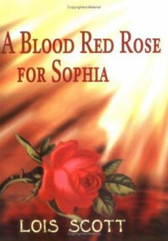 Paperback A Blood Red Rose for Sophia Book